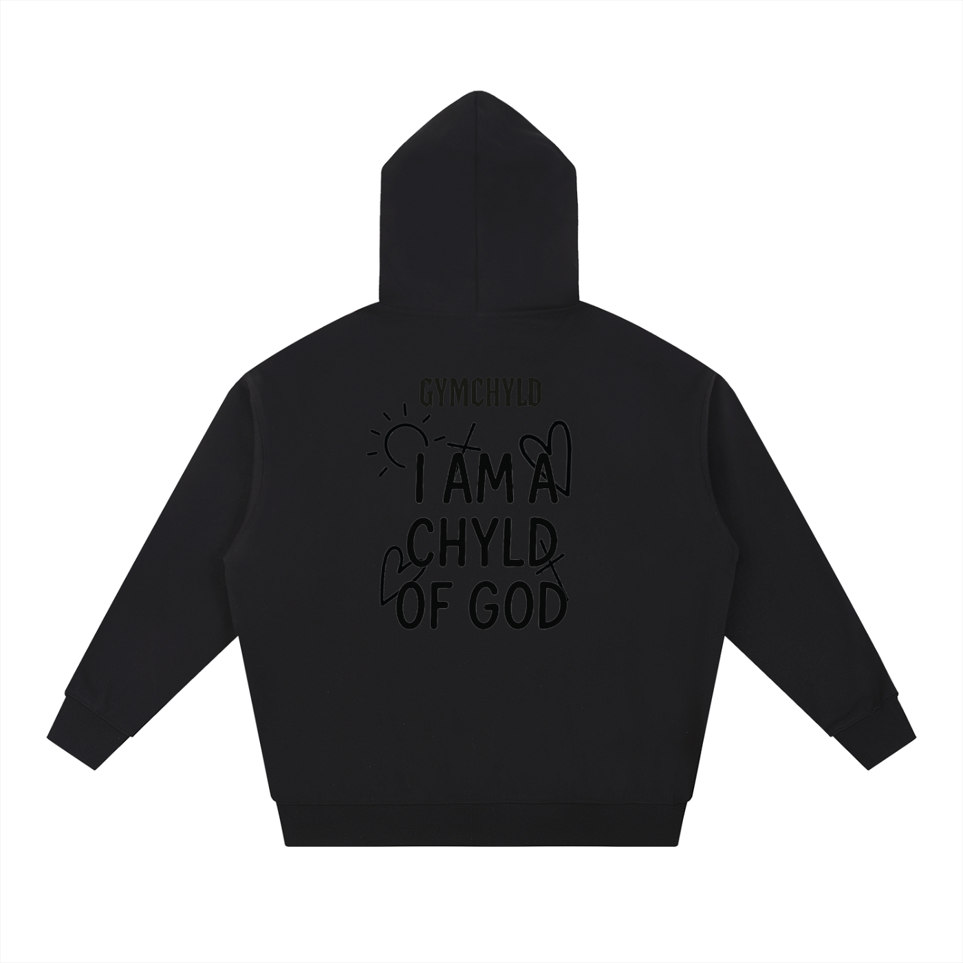 GymChyld "I Am A Chyld Of God' Hoodie Exclusive