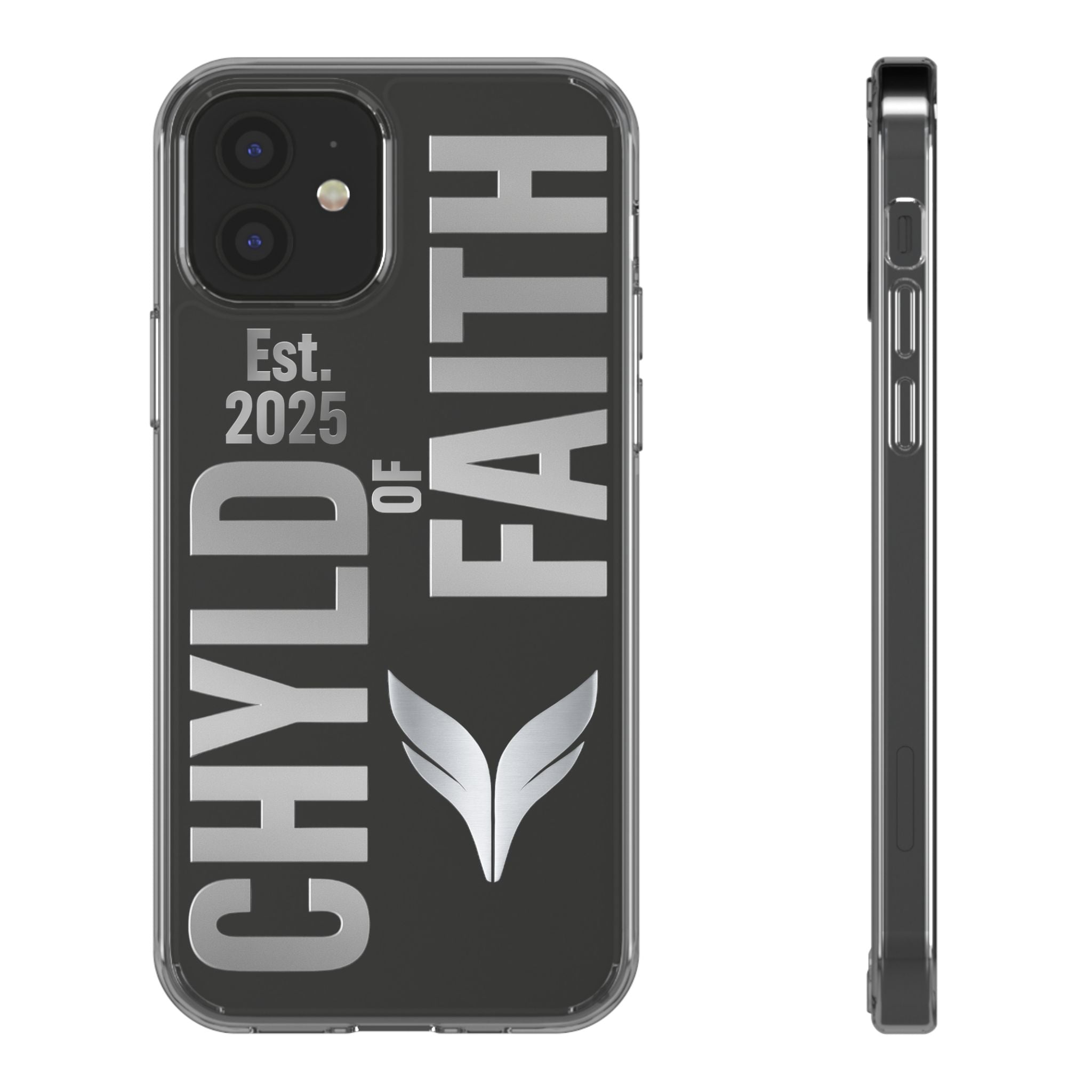 Clear Phone Case — "Chyld of Faith" Est. 2025