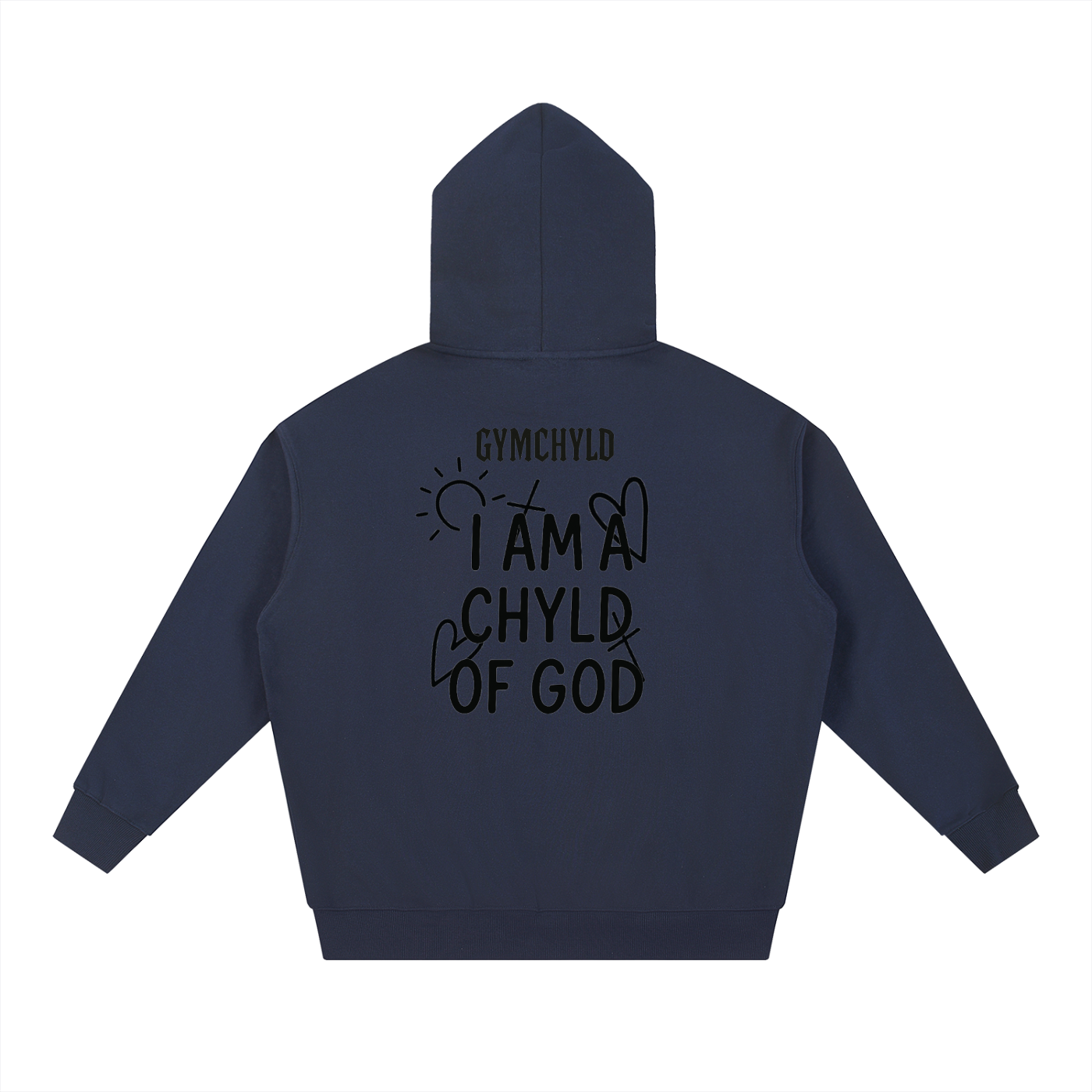 GymChyld "I Am A Chyld Of God' Hoodie Exclusive