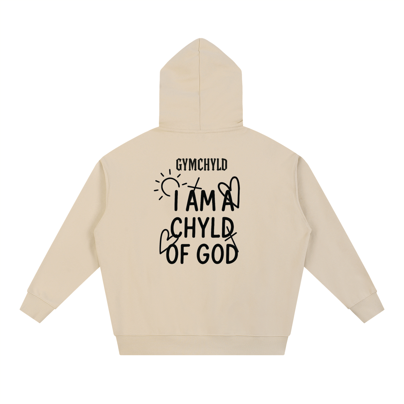 GymChyld "I Am A Chyld Of God' Hoodie Exclusive