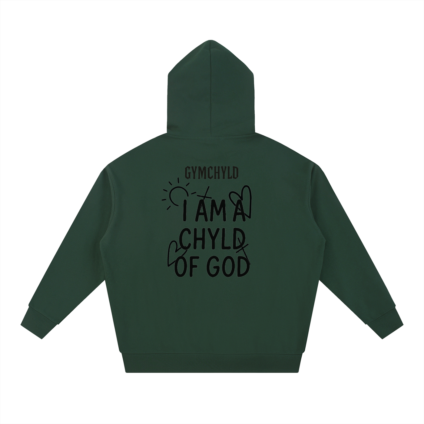 GymChyld "I Am A Chyld Of God' Hoodie Exclusive