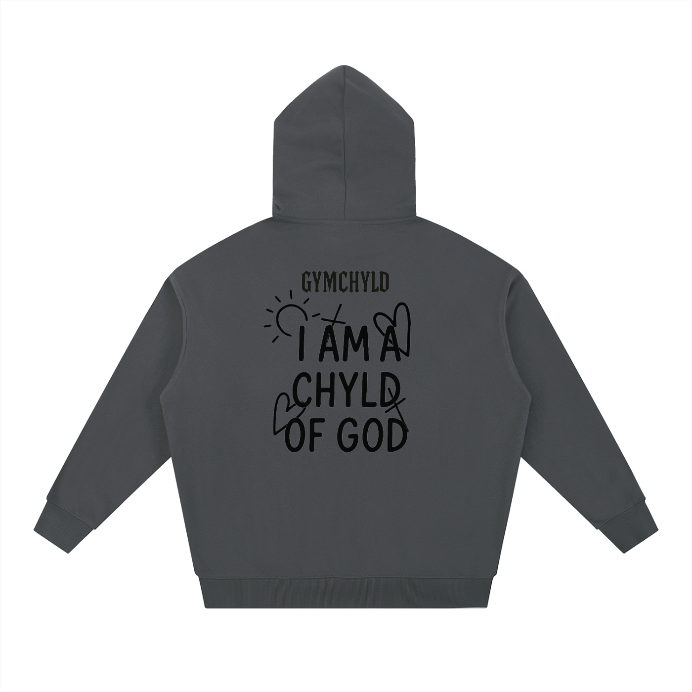 GymChyld "I Am A Chyld Of God' Hoodie Exclusive
