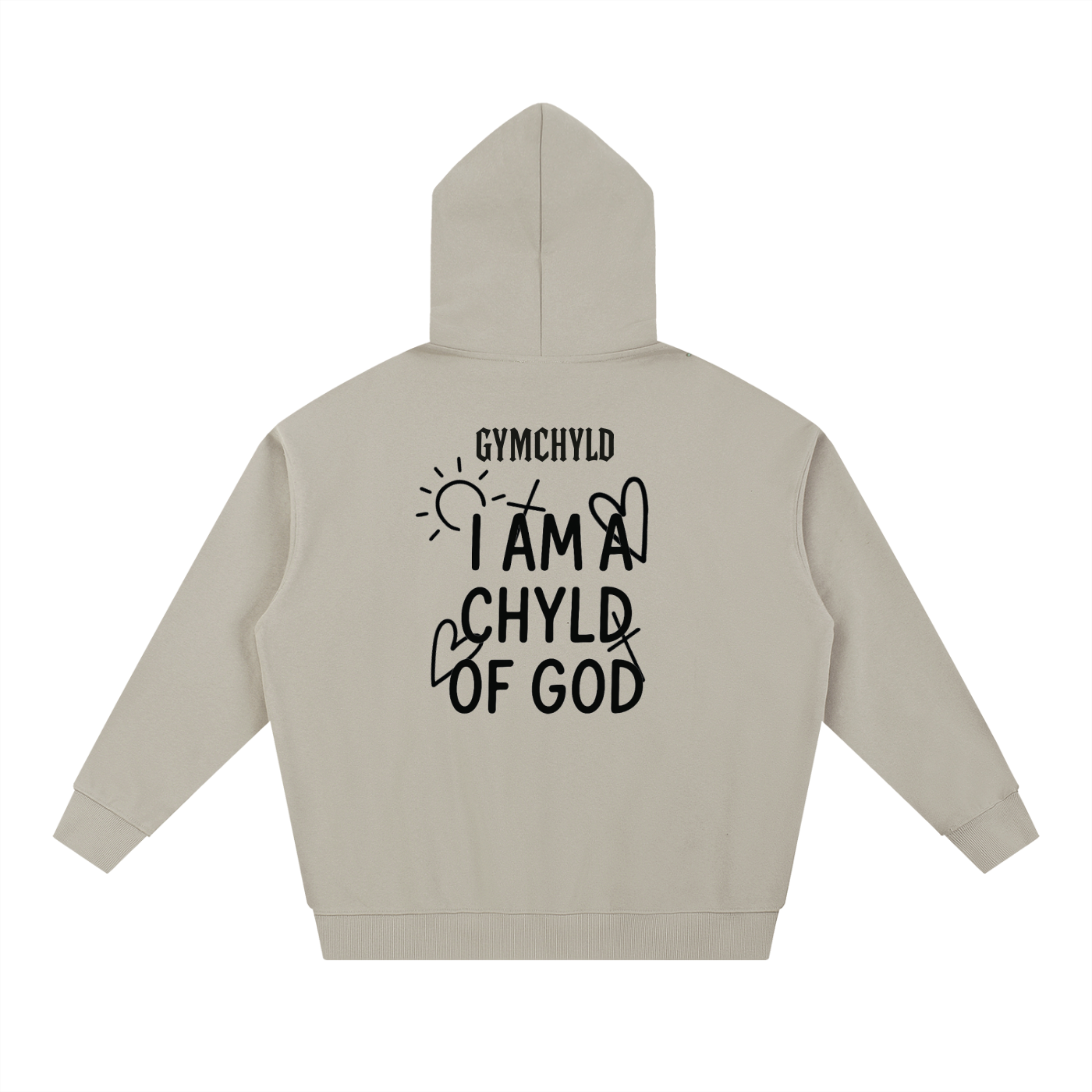 GymChyld "I Am A Chyld Of God' Hoodie Exclusive